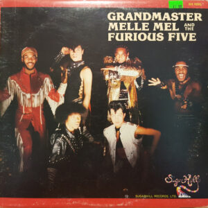 Grandmaster Melle Mel And The Furious Five* <br> Grandmaster Melle Mel And The Furious Five