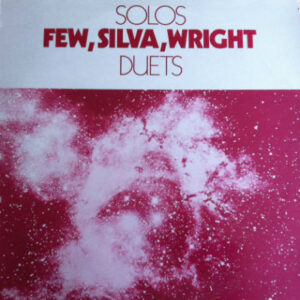 Few*, Silva*, Wright* <br> Solos Duets