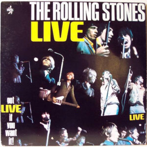 The Rolling Stones <br> Got Live If You Want It!