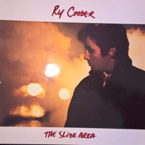 Ry Cooder <br> The Slide Area