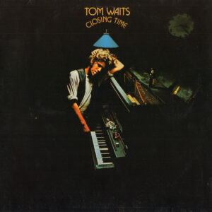 Tom Waits <br> Closing Time