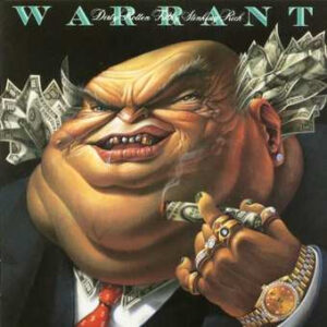 Warrant <br> Dirty Rotten Filthy Stinking Rich