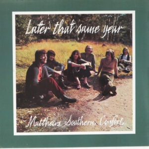 Matthews Southern Comfort* <br> Later That Same Year