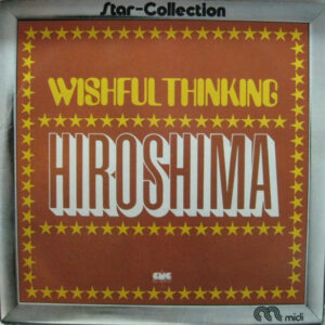 Wishful Thinking <br> Hiroshima