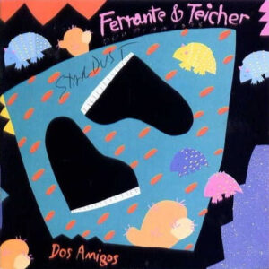 Ferrante & Teicher <br> Dos Amigos