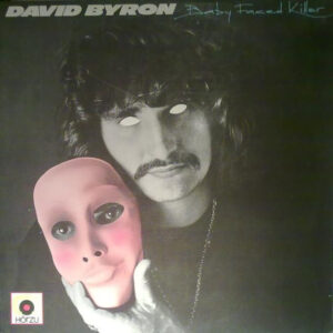 David Byron <br> Baby Faced Killer