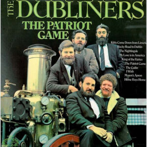 The Dubliners <br> The Patriot Game