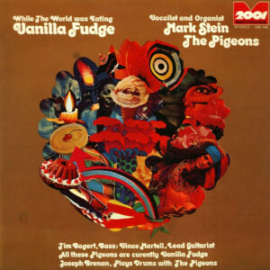 The Pigeons (2) <br> While The World Was Eating Vanilla Fudge