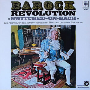 Walter Carlos <br> Barock Revolution - Switched On Bach