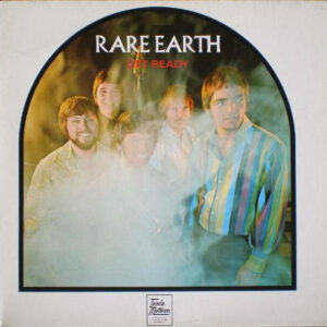 Rare Earth <br> Get Ready