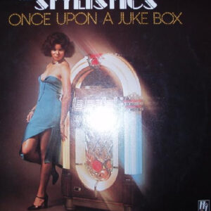 The Stylistics <br> Once Upon A Juke Box