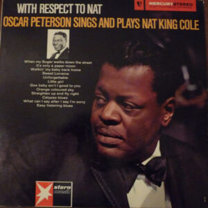 Oscar Peterson / Oscar Peterson Trio* <br> With Respect To Nat - Oscar Peterson Sings And Plays Nat King Cole