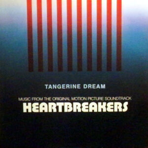 Tangerine Dream <br> Heartbreakers (Music From The Original Motion Picture Soundtrack)