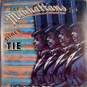 The Manhattans* <br> Black Tie