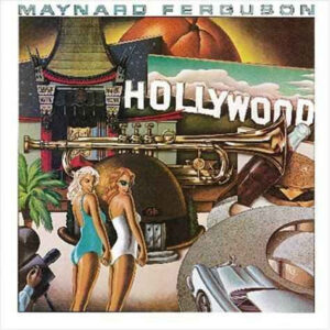 Maynard Ferguson <br> Hollywood