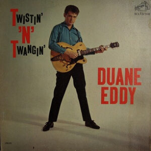 Duane Eddy - Twistin' 'N' Twangin'