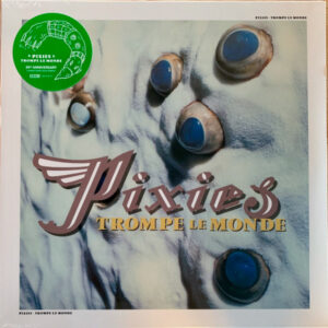 Pixies <br> Trompe Le Monde