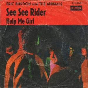 Eric Burdon And The Animals* <br> See See Rider
