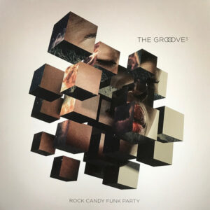 Rock Candy Funk Party <br> The Groove Cubed