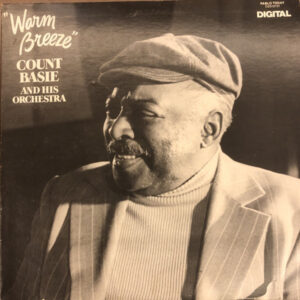 Count Basie And His Orchestra* <br> Warm Breeze