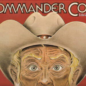 Commander Cody & His Lost Planet Airmen* <br> We've Got A Live One Here!