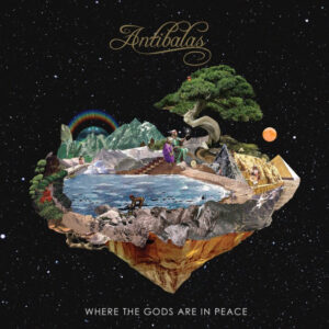 Antibalas <br> Where The Gods Are In Peace