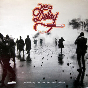 Jan Delay <br> Searching For The Jan Soul Rebels